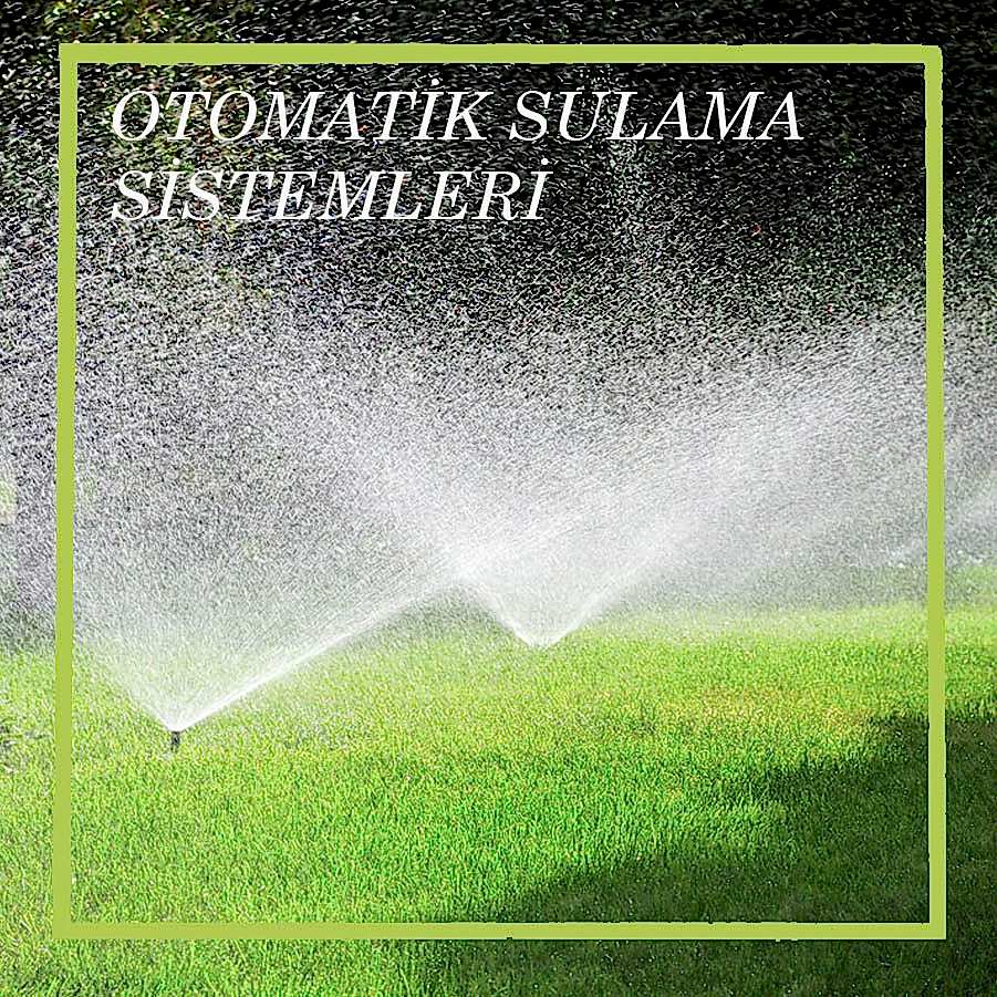 Otomatik Sulama Sistemleri